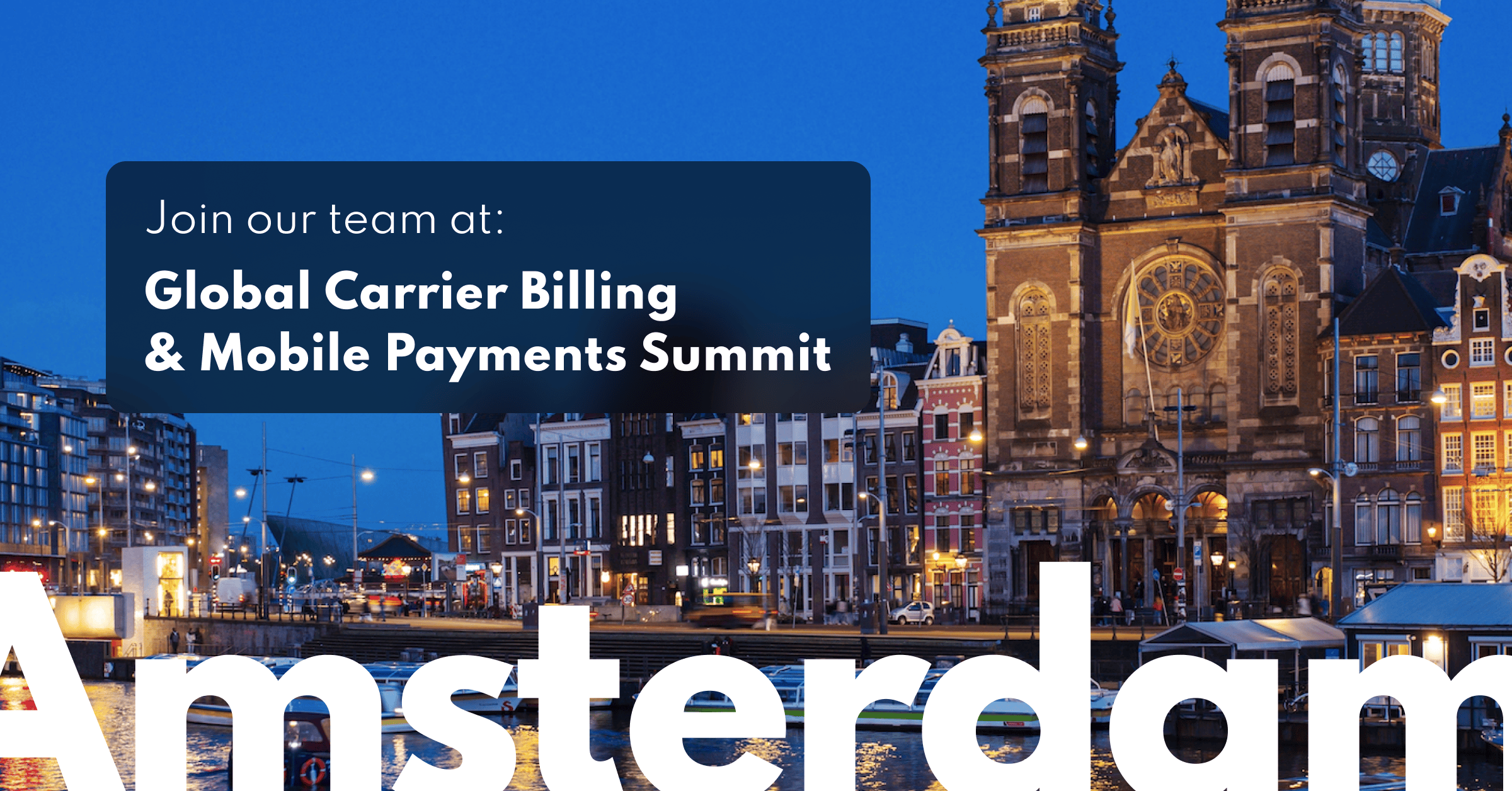 Join Us in Amsterdam for the Global Carrier Billing & Mobile Payments Summit